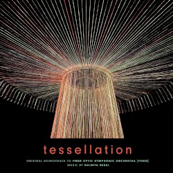 Tessellation - The Fiber Optic Symphonic Orchestra (original Soundtrack)