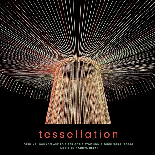 Tessellation - The Fiber Optic Symphonic Orchestra (original Soundtrack)