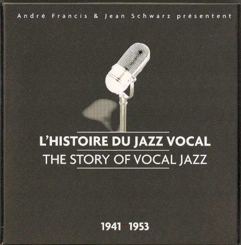L’Histoire du jazz vocal : The Story of Vocal Jazz: 1941–1953