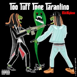 Too Tuff Tone Tarantino