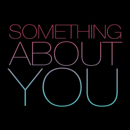 Something About You