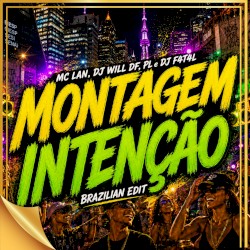 MONTAGEM INTENÇÃO - Brazilian Edit