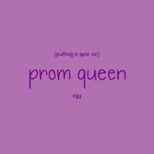 Putting a Spin on Prom Queen