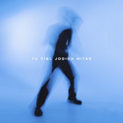 Tu fiel jodida mitad
