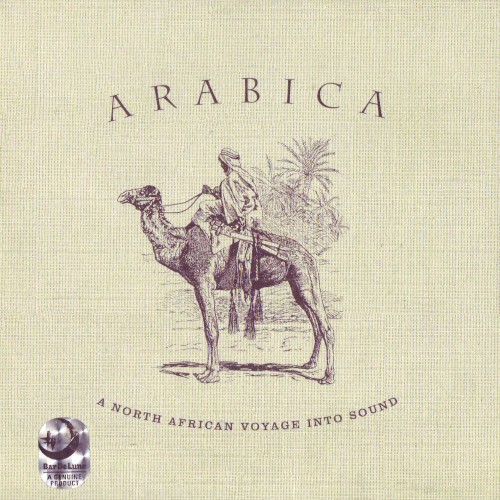 Arabica: A North African Voyage Into Sound