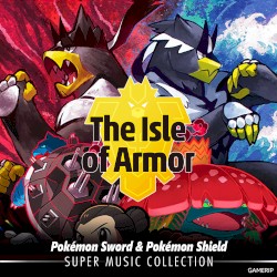 Pokémon Sword & Pokémon Shield: The Isle of Armor Super Music Collection