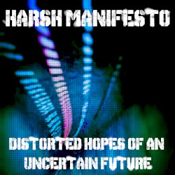 Distorted Hopes of an Uncertain Future
