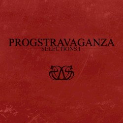 Progstravaganza: Selections I (Best Of)