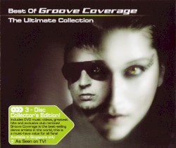 Best of Groove Coverage: The Ultimate Collection