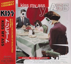 KISS My Ass: Classic KISS Regrooved