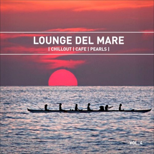 Lounge Del Mare 4: Chillout Café Pearls
