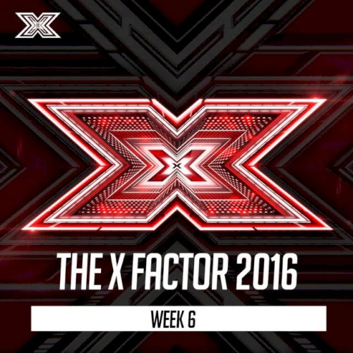 The X Factor 2016: Week 6