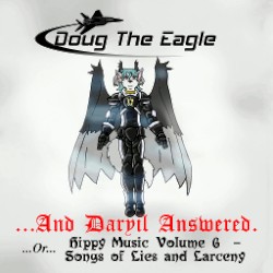 ... And Daryil Answered (Or: Hippy Music, Volume 6 - Songs of Lies and Larceny)