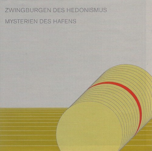 Zwingburgen des Hedonismus / Mysterien des Hafens