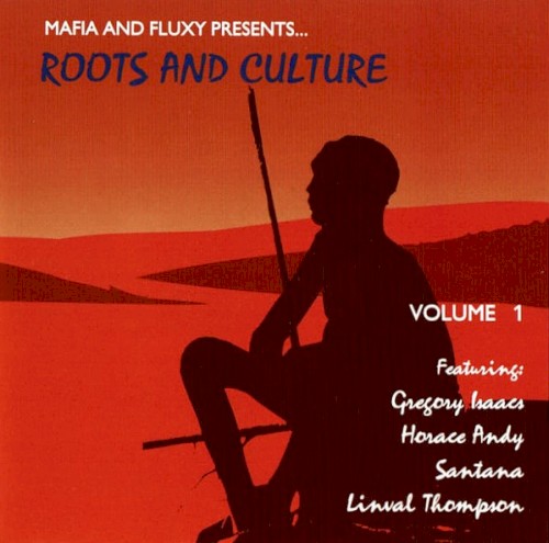 Mafia And Fluxy Presents ... - Roots And Culture Volume 1
