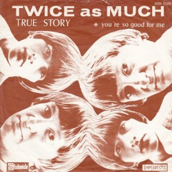 True Story / You’re So Good to Me