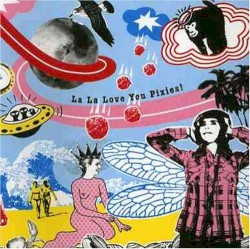 La La Love You Pixies!
