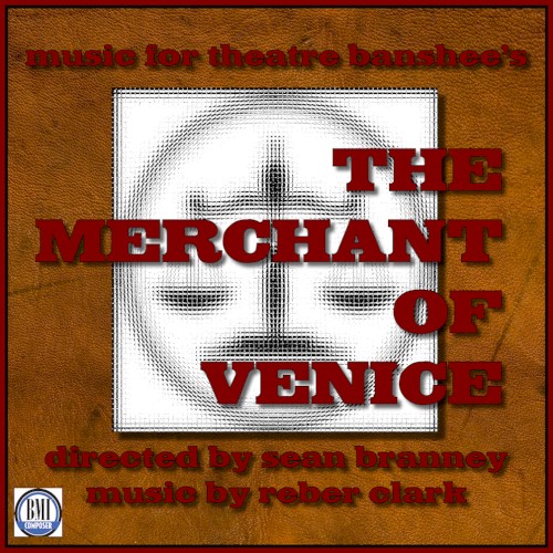 Theatre Banshee’s the Merchant of Venice: Original Soundtrack