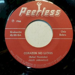 Corazón no llores / Rondando tu esquina