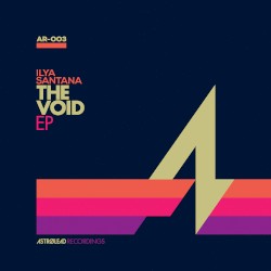 Ilya Santana_The Void ep