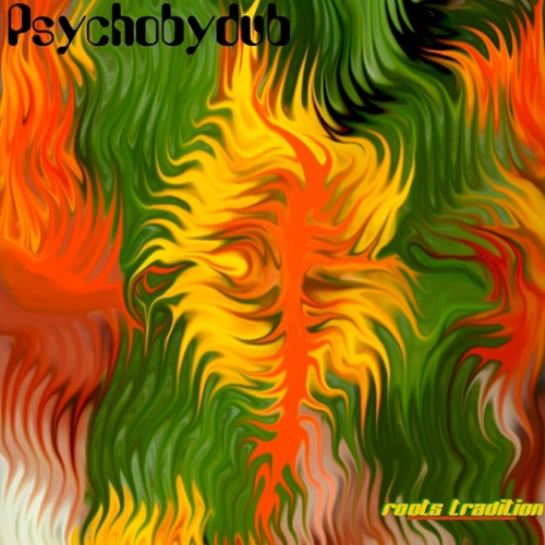 Psychobydub: Roots Tradition