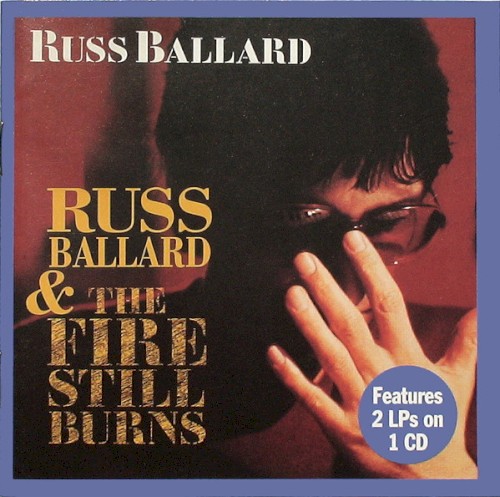 Russ Ballard/The Fire Still Burns