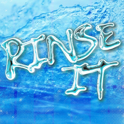 RINSE IT