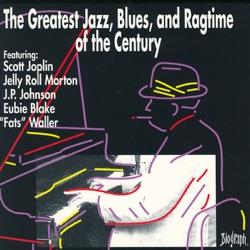 The Greatest Jazz, Blues, and Ragtime of the Century