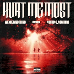 Hurt Me Most