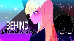 Behind Shadows