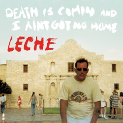 Death is Comin' and I Ain't Got No Home