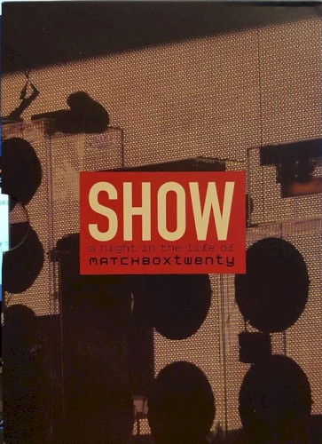 Show: A Night in the Life of Matchbox Twenty