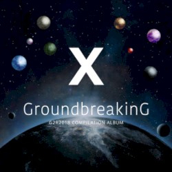 Groundbreaking -G2R2018 COMPILATION ALBUM-