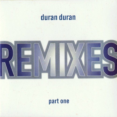 Remixes, Part One