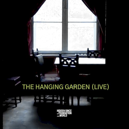 The Hanging Garden (live)