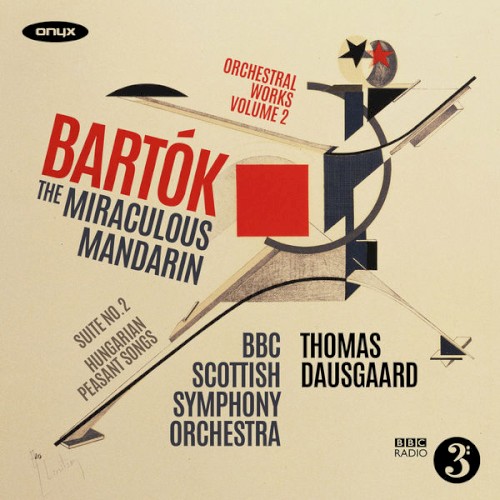 Orchestral Works, Volume 2: The Miraculous Mandarin / Suite no. 2 / Hungarian Peasant Songs