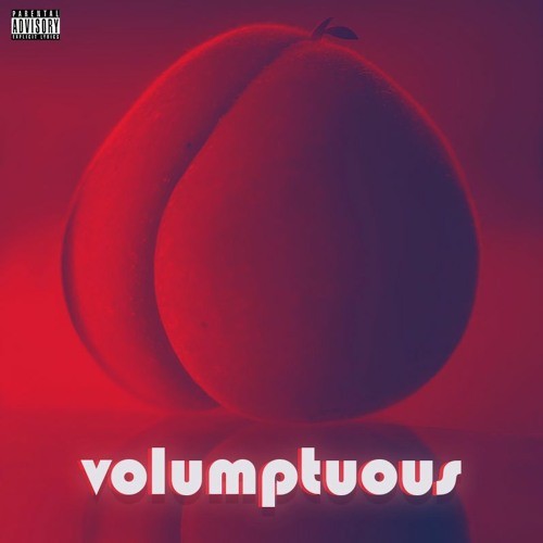 VOLUMPTUOUS