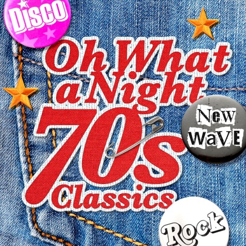 Oh What a Night: 70s Classics