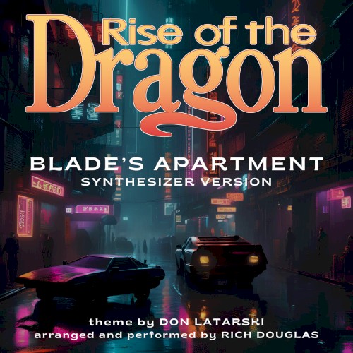 Blade’s Apartment From Rise of the Dragon (Synthesizer version)