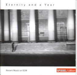 Eternity and a Year - Recent Music on ECM