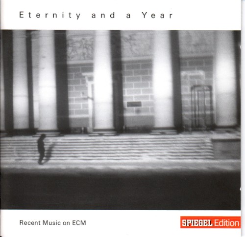 Eternity and a Year - Recent Music on ECM