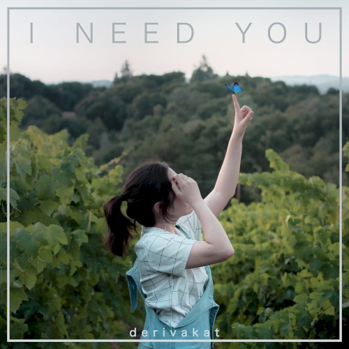 I Need You