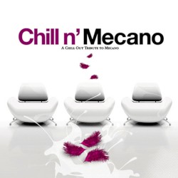Chill N' Mecano - a Chill Out Tribute to Mecano
