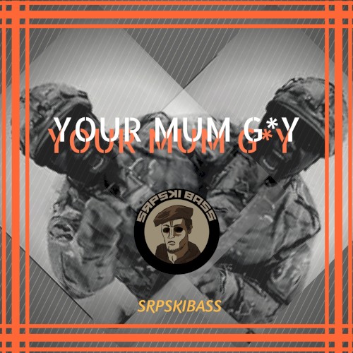 Your Mum G*Y