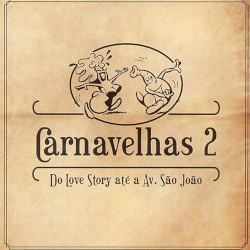 Carnavelhas 2 - Do Love Story até a Av. São João