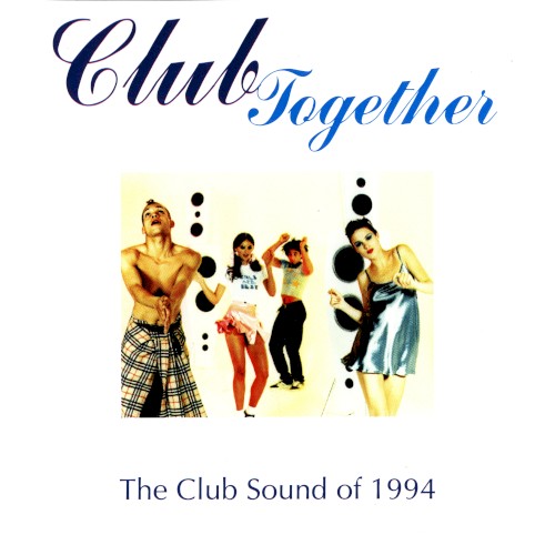 Club Together: The Club Sound of 1994