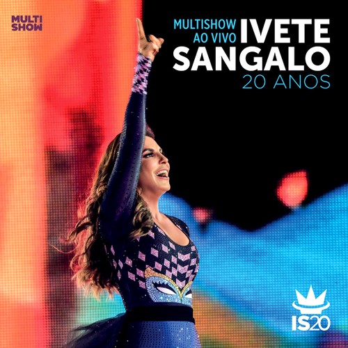 Multishow ao vivo: Ivete Sangalo 20 anos