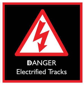 Danger Electrified Tracks
