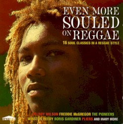 Even More Souled on Reggae