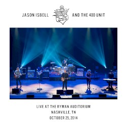 Live at the Ryman Auditorium - Nashville, TN - 10/25/14
